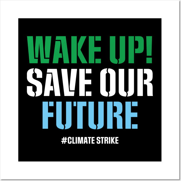 Climate Strike Wall Art by Current_Tees